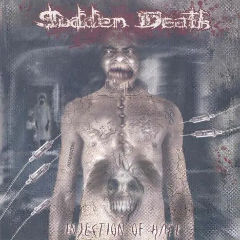 Sudden Death - Injection of Hate (cd 2004)