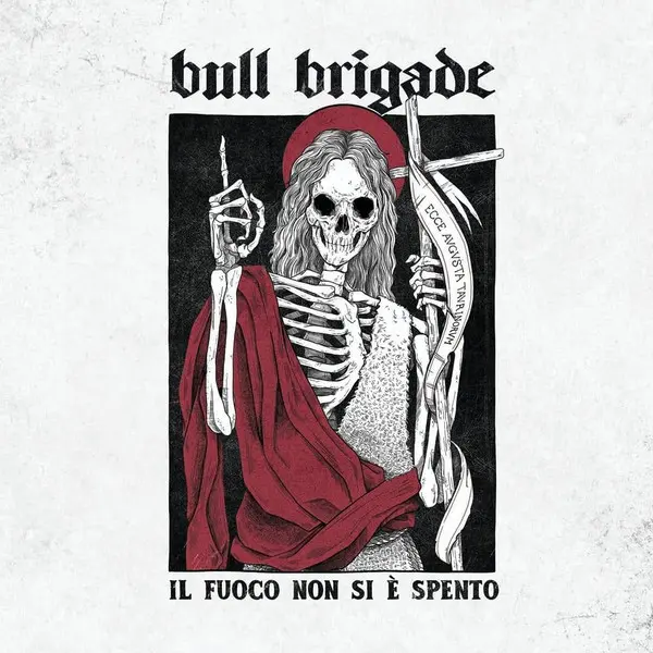 Bull Brigade - Il Fuoco Non Si E' Spento (LP 2021)