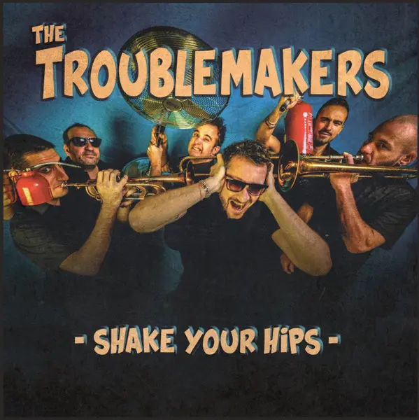 [100019] The Troublemakers - Shake your hips (LP 2024)