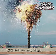 Sud Disorder - Senza Amor Non Vale Nulla (LP) [red vinyl]