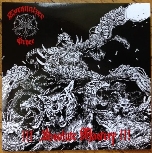 Tyrannizer Order - Absolute Mastery (7" 2013)