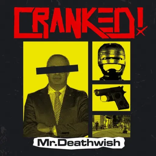 [100018] Cranked! - Mr. Deathwish (LP 2024)