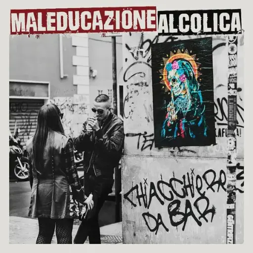 [100101] Maleducazione Alcolica - Chiacchiere da Bar (LP 2020)